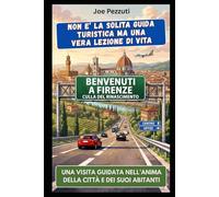 VEDI FIRENZE E POI LA COMPRENDI: Guida alternativa per vivere Firenze davvero, evitare errori e scoprire la città oltre i capolavori (“Città da capire”)