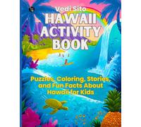 Vedi Sito Hawaii Activity Book: Puzzles, Coloring, Stories, and Fun Facts About Hawaii for Kids