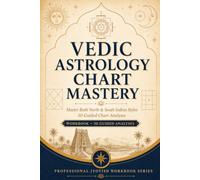 Vedic Astrology Chart Mastery Workbook