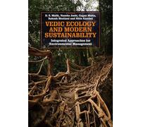 Vedic Ecology and Modern Sustainability: Integrated Approaches for Environmental Management