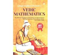 Vedic Mathematics : His Holines Jagadguru Sankaracary Sri harati Krsna Tirthaji Maharaja