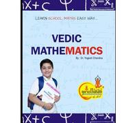 Vedic Mathematics : Learn School Maths Easy Way.: Books for Class 3,4 & 5. Part 2