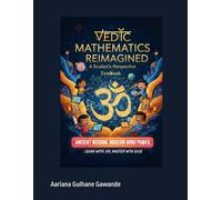 Vedic Mathematics Reimagined: A student perspective