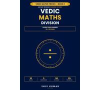 Vedic Maths for Beginners: Divide Like a Calculator - Mental Math Division Tricks, Speed Math Shortcuts & Practice Drills (Vedic Maths Tricks)