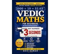Vedic Maths for Beginners: Divide Like a Calculator - Mental Math Division Tricks, Speed Math Shortcuts & Practice Drills (Vedic Maths Tricks)