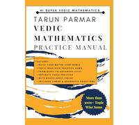 Vedic Maths Practice Manual | More than 3000+ Topic Wise Practice Sums with answers: Basic to Advanced Everything | Practice Regular Maths from Kids to Higher School Student