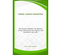 VEDIC VASTU SHASTRA: The Ancient Wisdom for Modern Living, Harmonize Your Space, and Transform Your Life (GLADDOMA)