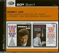 Vee, Bobby - Take Good Care of My Baby / A Bobby Vee Recording Session