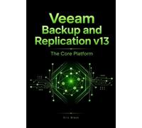 Veeam Backup and Replication v13: The Core Platform