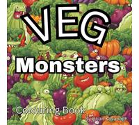 VEG Monsters Coloring Book: Eat your Vegetables before they Eat you