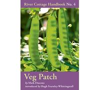 Veg Patch: No. 4 (River Cottage Handbook)