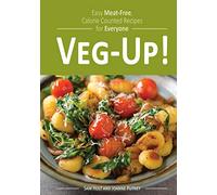 Veg-Up!: Easy Meat Free, Calorie Counted Recipes for Everyone