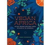 Vegan Africa - Plant-Based Recipes from Ethiopia to Senegal Kacouchia Hardback
