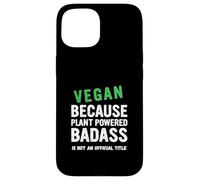 Vegan Because Plant Vegetarian Veganuary Case for iPhone 15