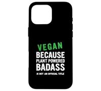 Vegan Because Plant Vegetarian Veganuary Case for iPhone 16 Pro Max
