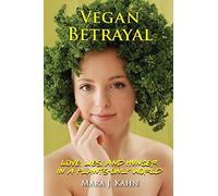 Vegan Betrayal: Love, lies, and hunger in a plants-only world