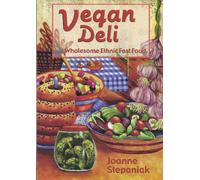 Vegan Deli: Wholesome, Ethnic Fast Food