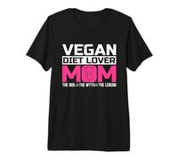 Vegan Diet Lover Mom The Idol The Veganism Vegan Diet Lover Premium T-Shirt