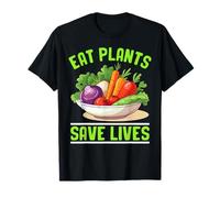 Vegan Eat Plants Save Lives Plant Based Message T-Shirt
