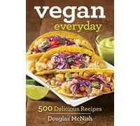 Vegan Everyday: 500 Plant-Based Recipes