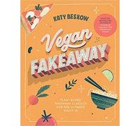 Vegan Fakeaway Plant based takeaway classics for the ultimate night in Hardcover 9 July 2020