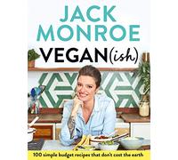 Vegan (ish): 100 simple, budget recipes that don't cost the earth