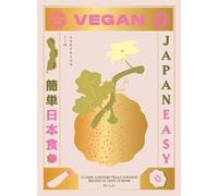 Vegan JapanEasy: Classic & Modern Vegan Japanese Recipes to Cook at Home