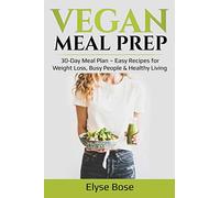 Vegan Meal Prep: 30-Day Meal Plan - Easy Recipes for We - Paperback / softback N