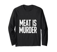 Vegan - Meat is Murder Long Sleeve T-Shirt