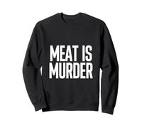 Vegan - Meat Is Murder Sweatshirt