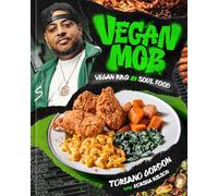 Vegan Mob: Vegan BBQ and Soul Food ([A Plant-Based Cookbook])