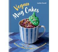 Vegan Mug Cakes : 40 Easy Cakes to Make in a Microwave