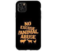 Vegan "No Excuse for Animal Abuse" Case for iPhone 11 Pro Max