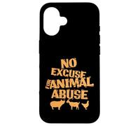 Vegan "No Excuse for Animal Abuse" Case for iPhone 16