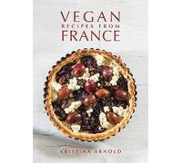 Vegan Recipes From France, Arnold, Kristina, Hard