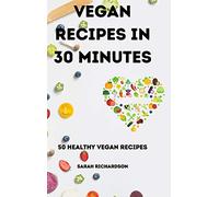Vegan Recipes in 30 Minutes