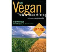Vegan: The New Ethics of Eating