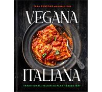 Vegana Italiana: Traditional Italian the Plant-Based Way; A Vegan Cookbook