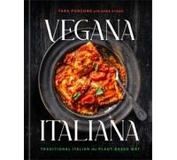 Vegana Italiana: Traditional Italian the Plant-Based Way; A Vegan Cookbook by Ta