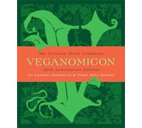 Veganomicon, 10th Anniversary Edition: The Ultimate Vegan Cookbook