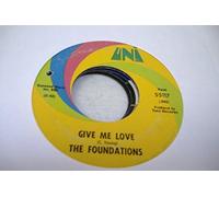 Vegas Foundation - THE FOUNDATIONS 45 RPM Give Me Love / In The Bad, Bad Old Days (Before You Loved Me)