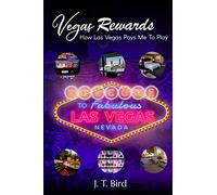 Vegas Rewards: How Las Vegas Pays Me To Play