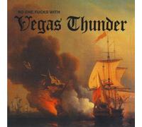 Vegas Thunder - No One Fucks With Vegas Thunder