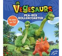 Vegesaurs: Pea-Rex Rollercoaster – Based on the hit CBeebies series