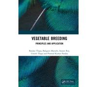 Vegetable Breeding : Principles and Application