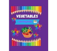 VEGETABLE COLORING BOOK: for kids