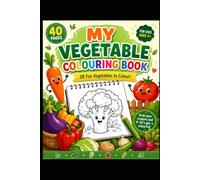 Vegetable Coloring Book for Kids Ages 3-6: 38 Fun and Easy Vegetable Coloring Pages for Preschool and Kindergarten Children (Ainexotech Fruits & Vegetables Coloring Books)