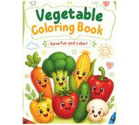 Vegetable Coloring Book for Kids: Bold and Easy Toddler Coloring Book with Happy Veggies, Cute Healthy Food Designs for Preschoolers and Kindergarten