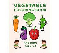 Vegetable Coloring Book for Kids with funny Veggies | My First Fun Coloring Pages for Ages 2-5 | Toddler Activity Book for Boys & Girls | Preschool ... Eating (Fun Learning Coloring Books for Kids)