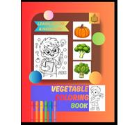 Vegetable Coloring Learn with Fun Activities: Fun & Educational Coloring Pages to Learn Vegetable Names | Easy Designs for Toddlers, Preschool & Kids Ages 3-10
